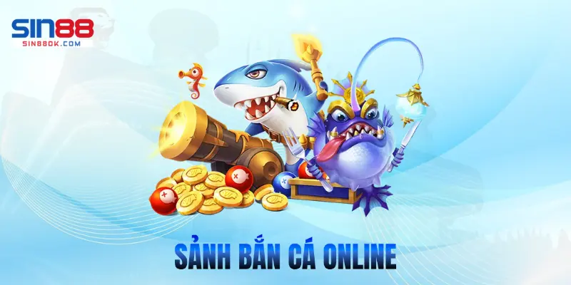 Sảnh bắn cá online
