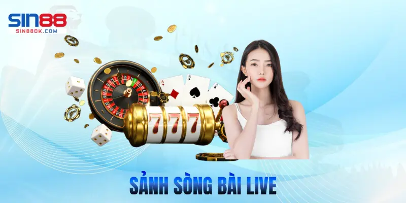 Sảnh sòng bài live